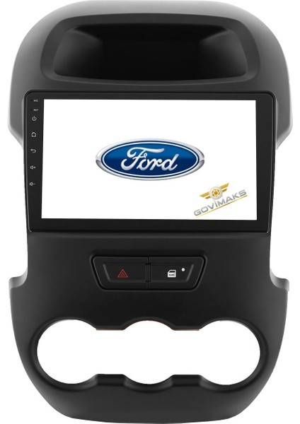 GOVİMAKS FORD RANGER 2011-2015 UYUMLU 2 GB RAM 32 GB HAFIZA ANDROID MULTIMEDIA TEYP