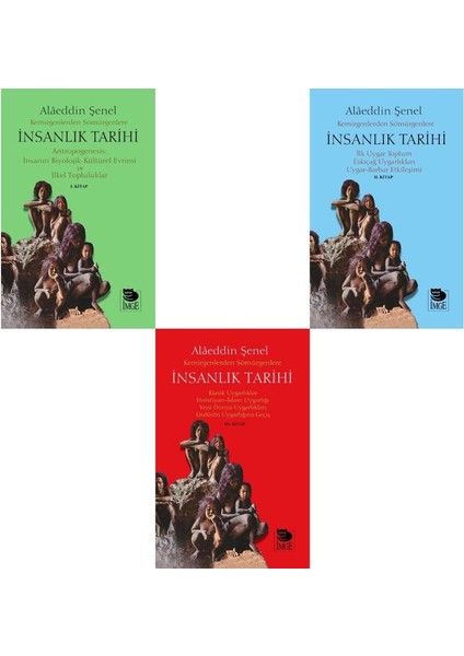 Kemirgenlerden Sömürgenlere İnsanlık Tarihi - Alaeddin Şenel 3'lü Set