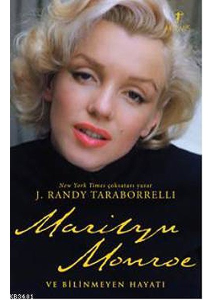 Marilyn Monroe ve Bilinmeyen Hayatı - J. Randy Taraborrelli