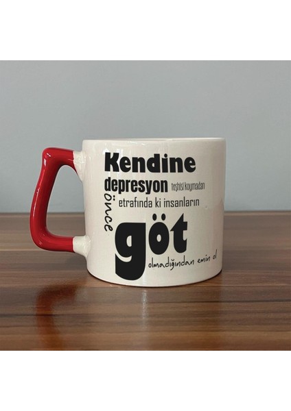 Kendine Depresyon Teşhisi Koymadan Önce Baskılı Kırmızı Kulplu D Kupa