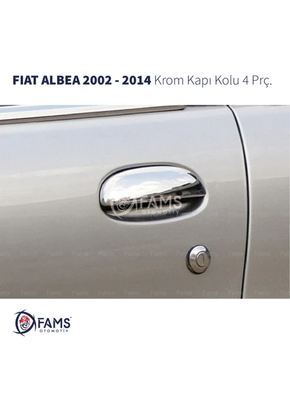 Fams Otomotiv Fiat Albea Krom Kapı Kolu 4 Kapı 2002 - 2012 P.Çelik