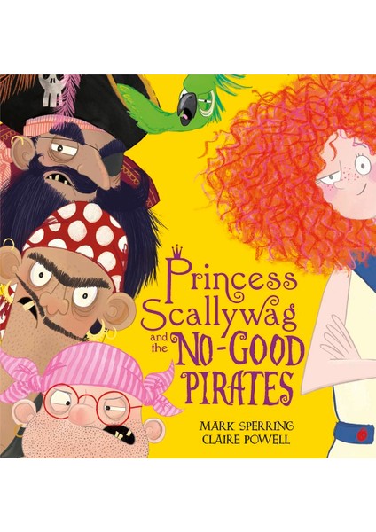 Princess Scallywag And The No-Good Pirates