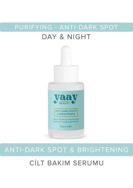 Yaay Beauty Anti Dark Spots & Brigtening Serum Siyah Nokta Engelleyici ve Aydınlatıcı 30 ml