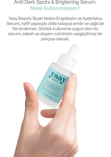 Yaay Beauty Anti Dark Spots & Brigtening Serum Siyah Nokta Engelleyici ve Aydınlatıcı 30 ml