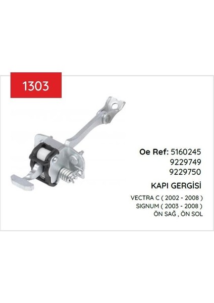 Kapı Gergısı Vectra C Ön 02&gt;08 5160245 9229749 5160245 / 9229749