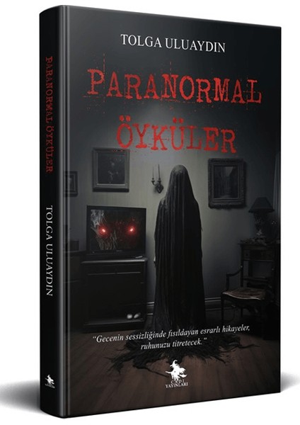 Paranormal Öyküler - Tolga Uluaydın