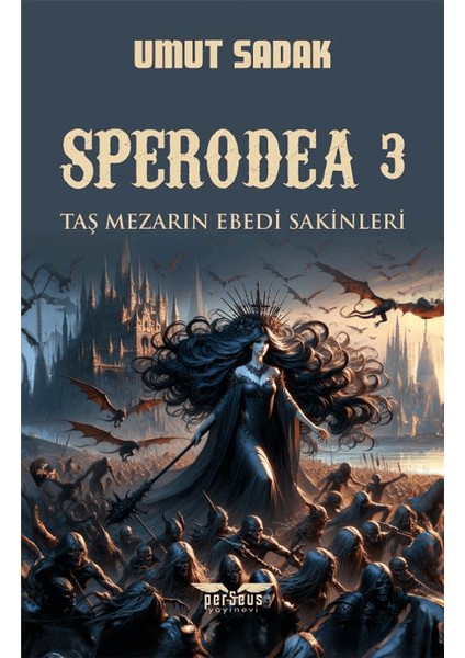 Sperodea 3 Taş Mezarın Ebedi Sakinleri - Umut Sadak