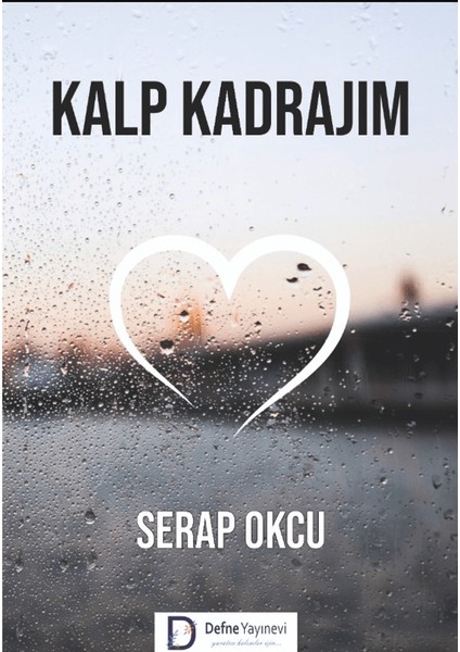 Kalp Kadrajım - Serap Okcu