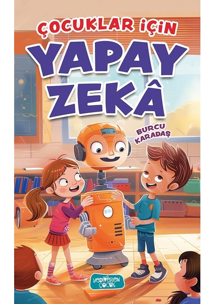 Çocuklar İçin Yapay Zeka - Burcu Karadaş