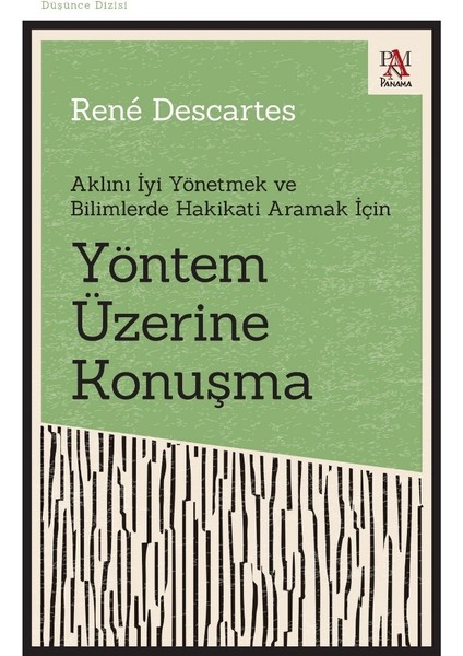 Yöntem Üzerine Konuşma Aklını Iyi Yönetmek ve Bilimlerde Hakikati Aramak Için - René Descartes