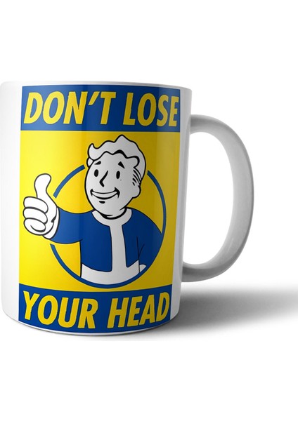 Fallout Don't Lose Your Head Kupa Bardak Model 5