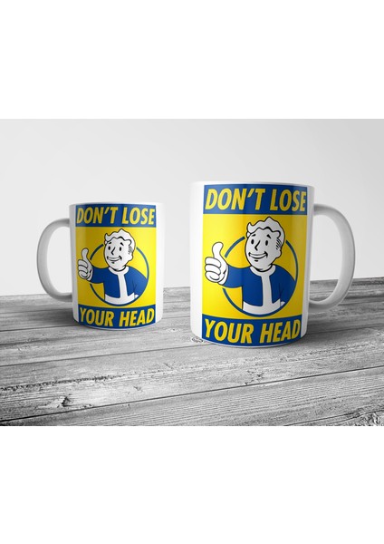 Fallout Don't Lose Your Head Kupa Bardak Model 5