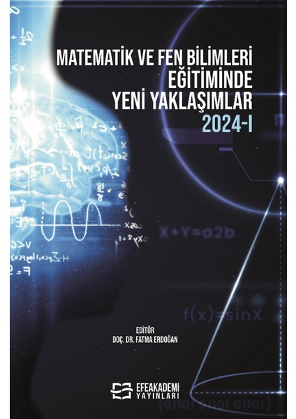 Matematik ve Fen Bilimleri Eğitiminde Yeni Yaklaşımlar - Fatma Erdoğan