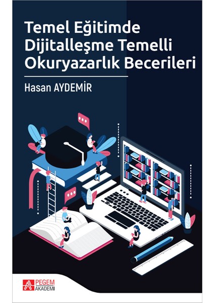 Temel Eğitimde Dijitalleşme Temelli Okuryazarlık Becerileri