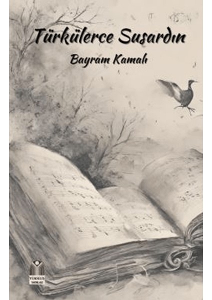 Türkülerce Susardın - Bayram Kamalı