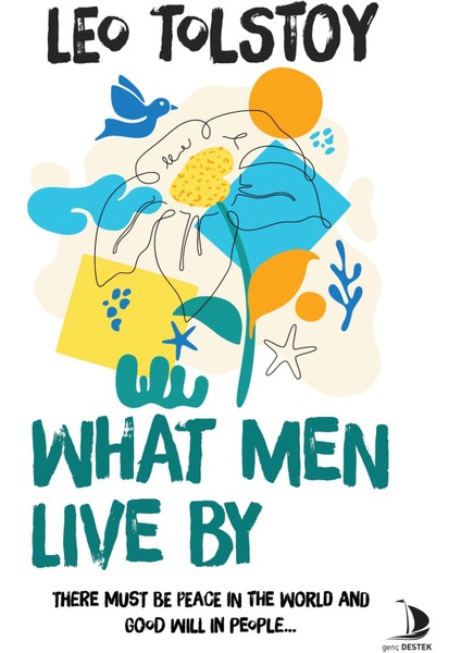 What Men Live By - Leo Tolstoy