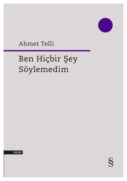 Ben Hiçbir Şey Söylemedim - Ahmet Telli