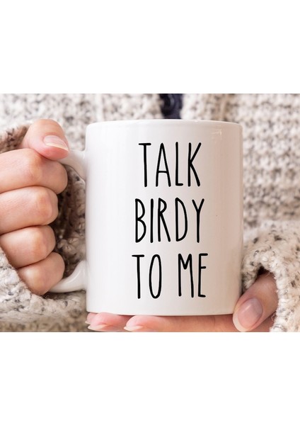 Benimle Birdy Konuş Kupa, Kuş Sevgilisine Hediye, Komik Kuş Kupa, Kuş Gözlemi Ingilizce Kupa