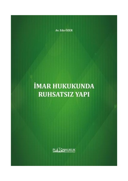 İmar Hukukunda Ruhsatsız Yapı - Eda Özer