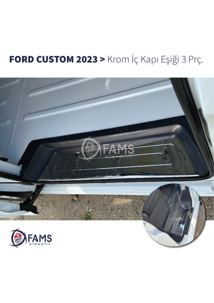 Ford Custom 2023> Krom Iç Kapı Eşiği 3 Kapı Paslanmaz Çelik