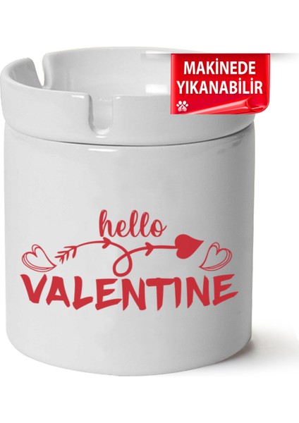 Çakılap Hello Valentine Baskılı Porselen At-Söndür Küllük (Kl-Yzl)