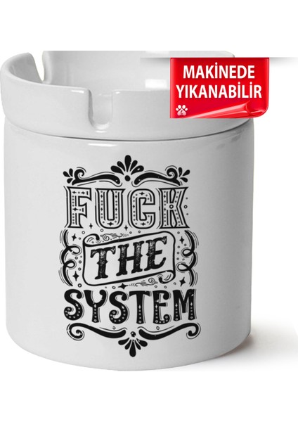 Çakılap Fck The Systeam Baskılı Porselen At-Söndür Küllük (Kl-Yzl)