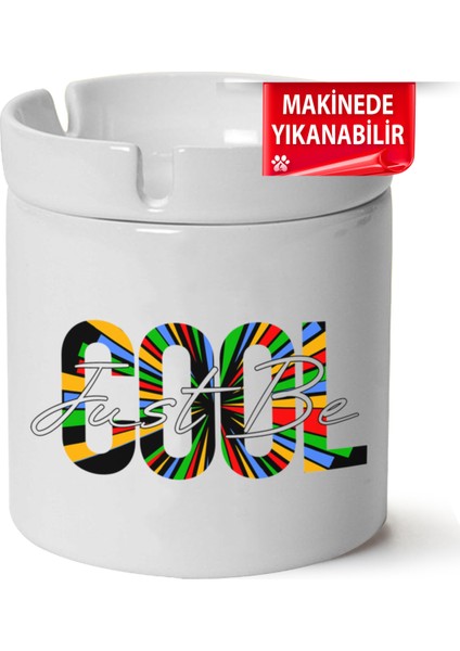 Çakılap Just Be Cool Baskılı Porselen At-Söndür Küllük (Kl-Yzl)