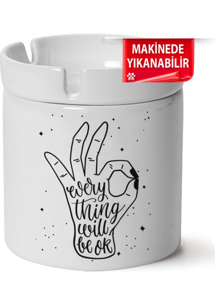 Very Thing Will Be Ok Baskılı Porselen At-Söndür Küllük (Kl-Yzl)