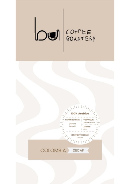 Bu Coffee Roastery Colombia Decaf (Kafeinsiz) Yöresel Kahve 250 gr (Öğütülmüş)