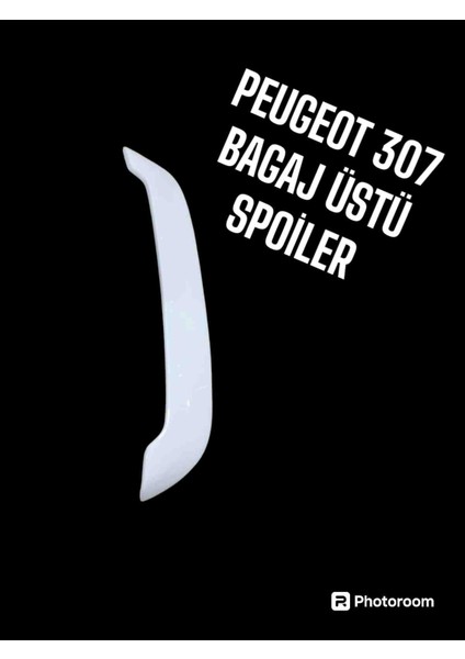 Oto Modifiyecim Peugeot 307 Bagaj Üstü Spoiler