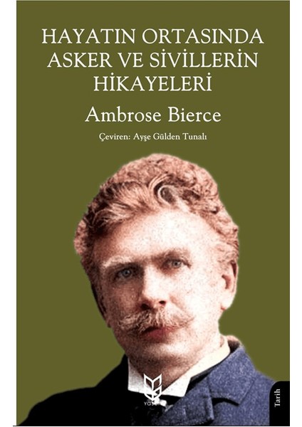 Hayatın Ortasında Asker ve Sivillerin Hikayeleri - Ambrose Bierce