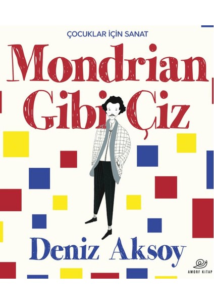 Mondrian Gibi Çiz - Deniz Aksoy