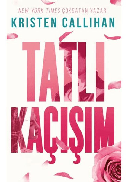 Tatlı Kaçışım - Kristen Callihan
