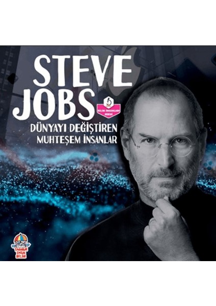 Dünyayı Değiştiren Muhteşem İnsanlar Steve Jobs