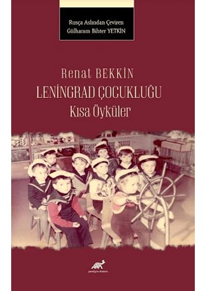 Renat Bekkin Leningrad Çocukluğu Kısa Öyküler