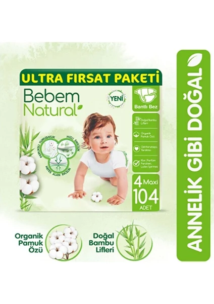 Bebem Natural Ultra Fırsat Paketi 4 Beden Maxi 104  Adet Bebek Bezi