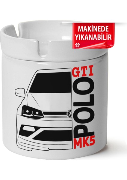 Çakılap Vw Polo Mk5 Baskılı Porselen At-Söndür Küllük (Kl-Otmbl-Vw)