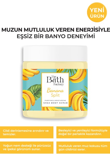 The Bath Factory Nemlendirici ve Arındırıcı Shea Vücut Peelingi - Muz Aromalı 300GR