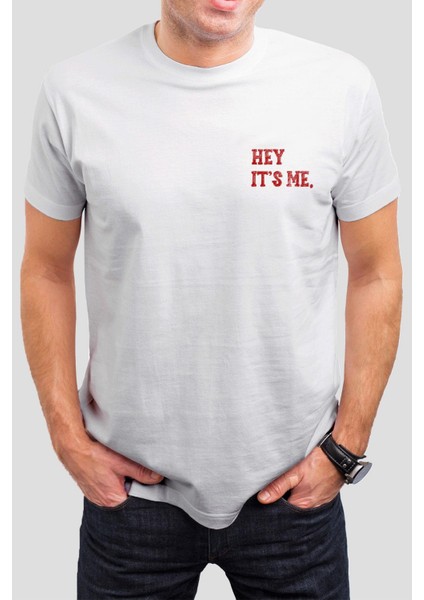 Hey It' S Me Yazılı Baskılı Beyaz Unisex Tişört C346