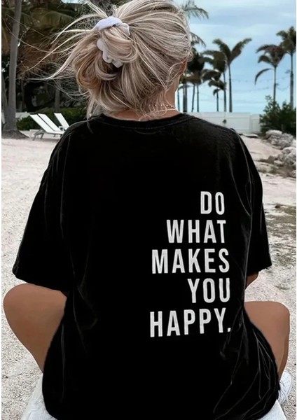 Büyük Beden Özel Tasarım You Happy Sırt Baskılı %100 Pamuk Oversize Battal Kadın T-Shırt