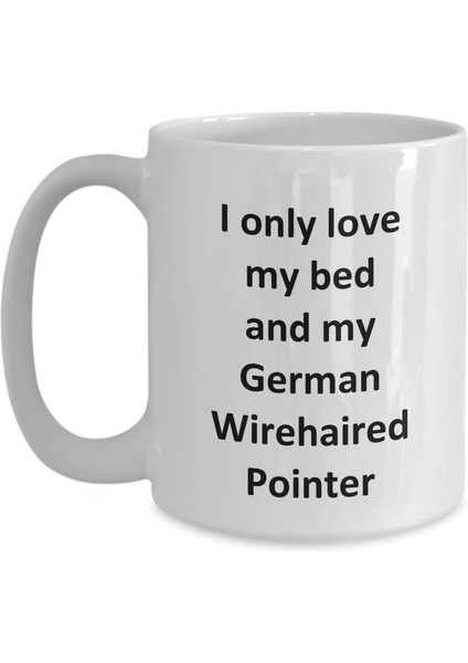 Komik Alman Wirehaired Pointer Köpek Kupa - Love My Bed ve Alman Wirehaire - Ingilizce Kahve Kupa modelleri