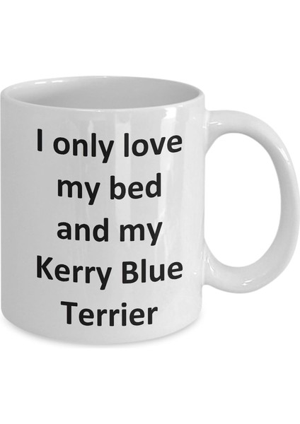 Komik Kerry Blue Terrier Kupa - Love My Bed ve Kerry Blue Terrier Dog Coff - Ingilizce Kahve Kupa fiyatları