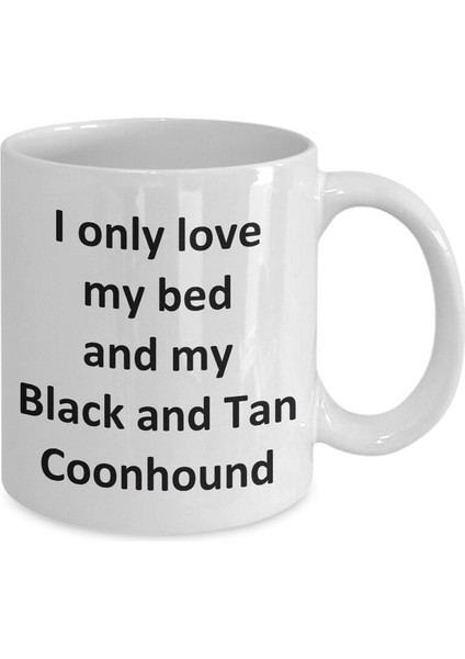 Komik Siyah ve Taba Coonhound Kupa - Love My Bed ve Siyah ve Taba Coonhoun - Ingilizce Kahve Kupa