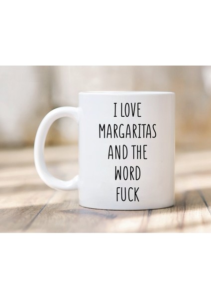 Margaritaları ve Lanet Kupa Kelimesini Seviyorum Margarita Içen Hediyesi Ingilizce Kupa Bardağı