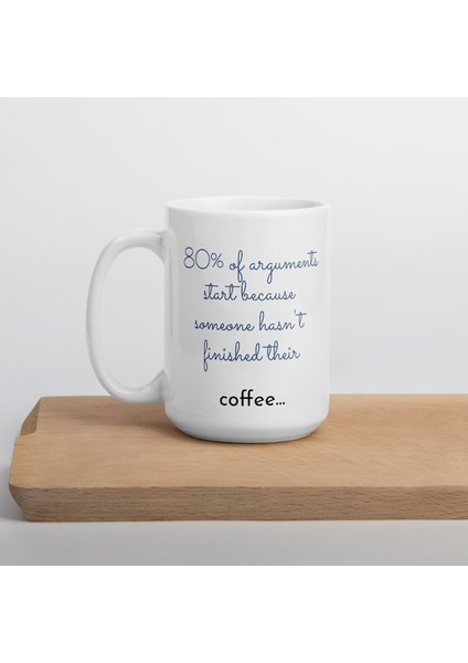 Tartışmaların Yüzde 80'i Birisinin Eşlemesini Bitirmemesi Nedeniyle Başlıyor - Ingilizce Kahve Kupa modelleri