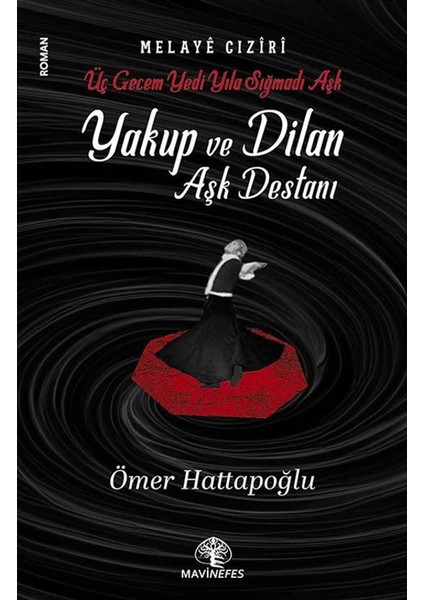 Yakup ve Dilan Aşk Destanı - Ömer Hattapoğlu