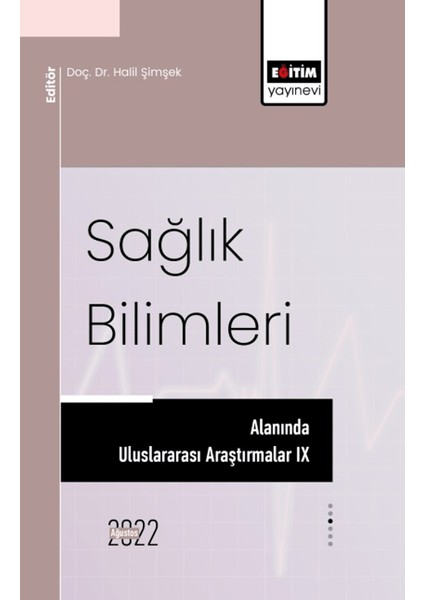 Sağlık Bilimleri Alanında Uluslararası Araştırmalar IX - Nasıf Fatih Karakuyu