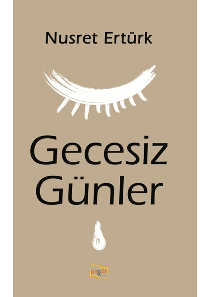 Gecesiz Günler Denemeler - Nusret Ertürk