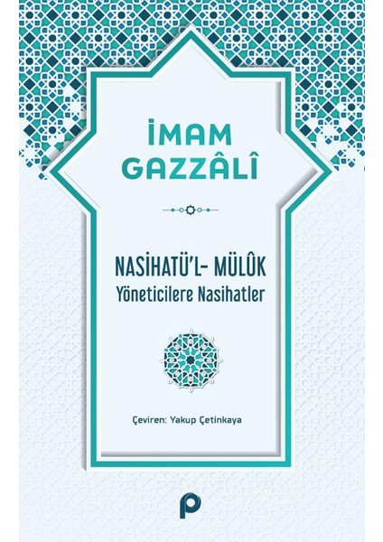 Nasihatü’l-Müluk - İmam Gazzali