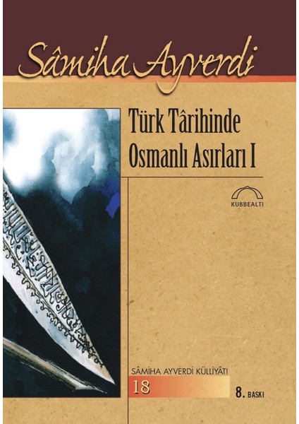 Türk Tarihinde Osmanlı Asırları 2 Cilt – Samiha Ayverdi